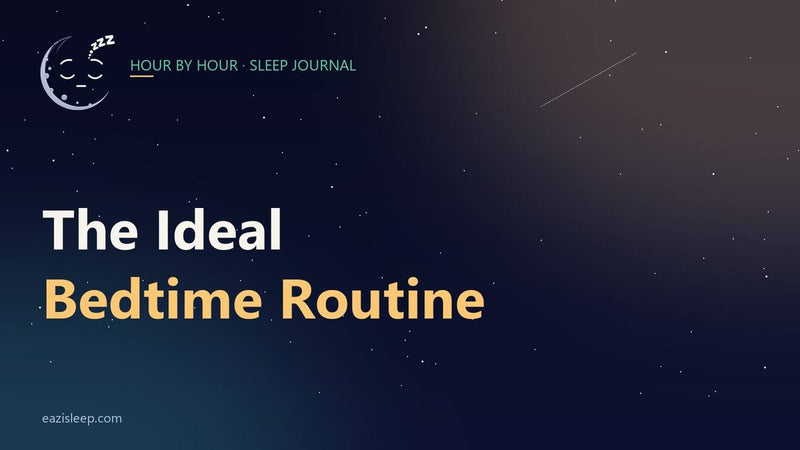 The Ideal Bedtime Routine, Hour by Hour